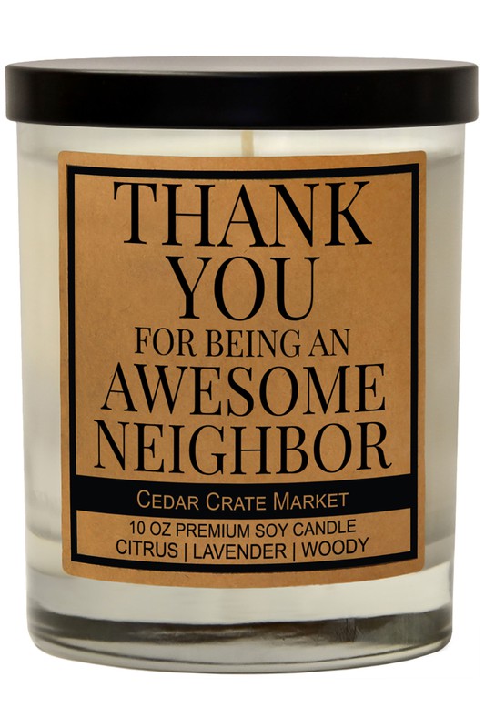 Thanks For Being An Awesome Neighbor Soy Candle