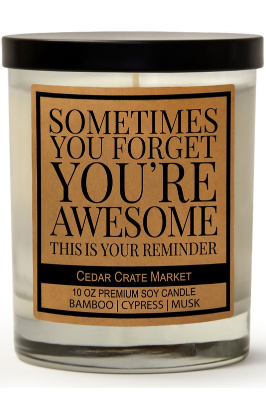 Sometimes You Forget You're Awesome Soy Candle