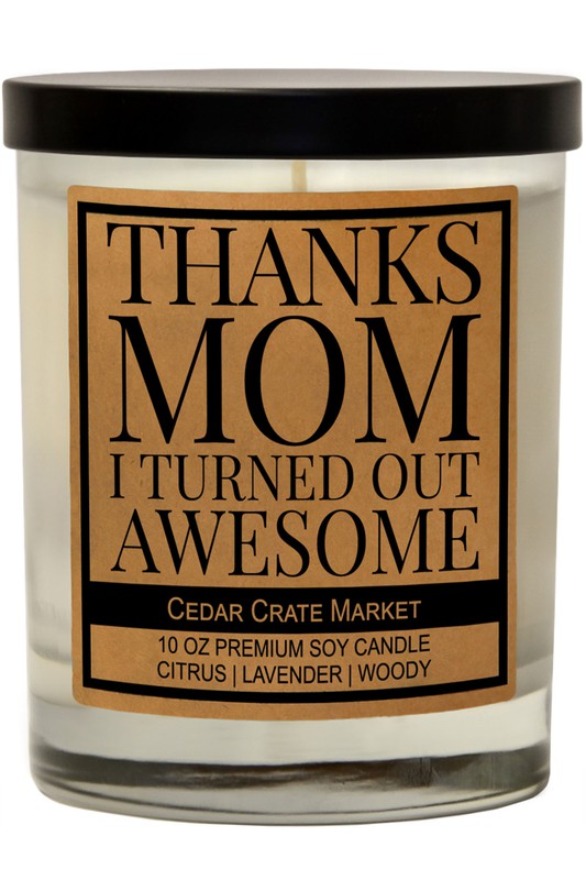 Thanks Mom Soy Candle