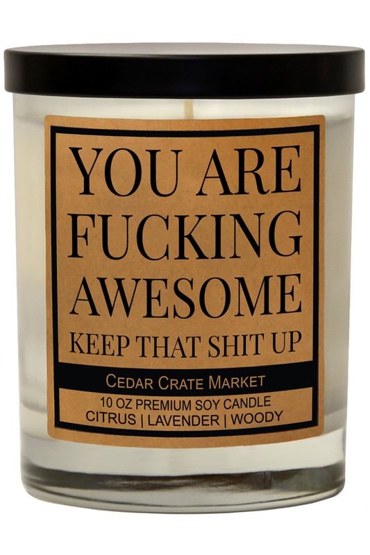 You Are Fucking Awesome Soy Candle