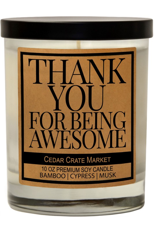 Thank You for Being Awesome Soy Candle