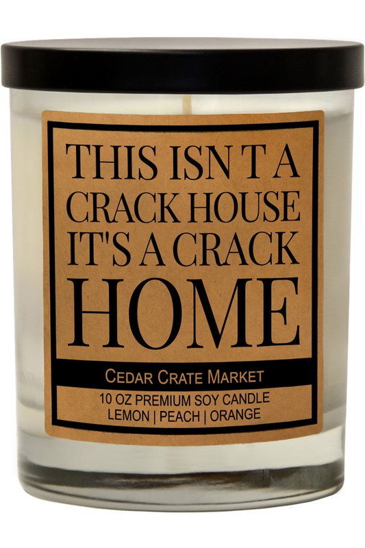 This Isn't a Crack House Soy Candle