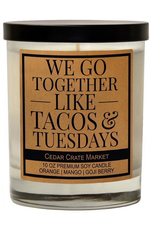 We Go Together Like Tacos & Tuesdays Soy Candle